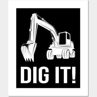 Dig it Excavator Posters and Art